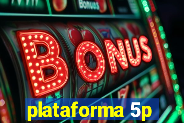 plataforma 5p